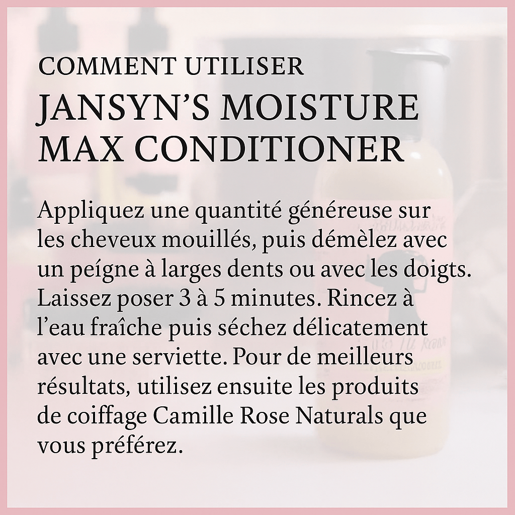 Camille Rose - Après-shampoing à la coco & aloe "Moisture max" 240ml (Jansyn's) - Camille Rose - Ethni Beauty Market